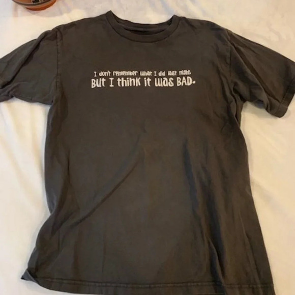 I Don't Remember but it was Bad t-shirt M - Picture 1 of 2